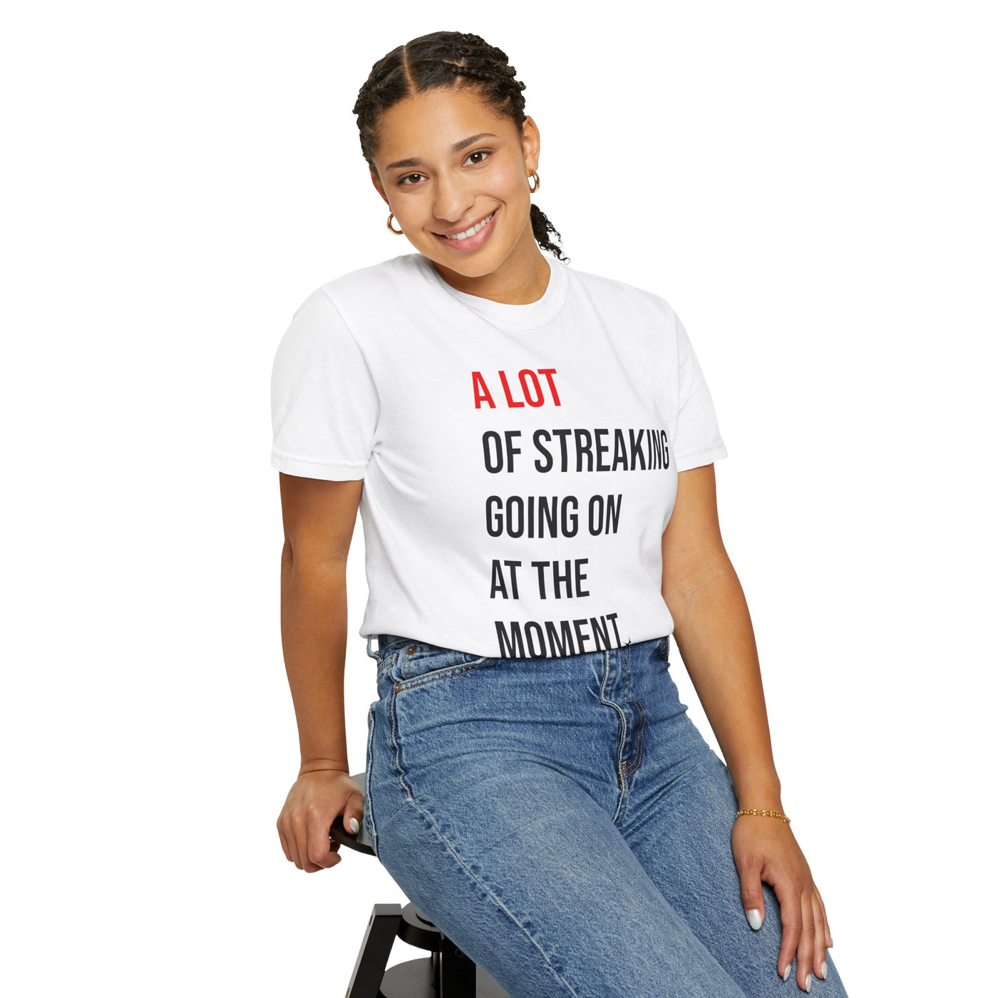 A Lot of Streaking Unisex T-shirt